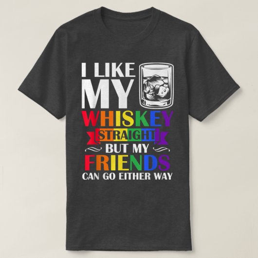 Pride Maand ik hou van Whiskey Rechts mijn vriende T-shirt (Design voorkant)