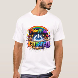 Pride Modus: Geactiveerd T-shirt