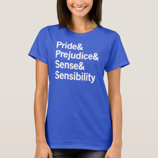 Pride & Prejudice & Sense & Sensibility T-shirt (Voorkant)