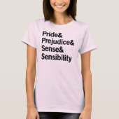 Pride & Prejudice & Sense & Sensibility T-shirt (Voorkant)