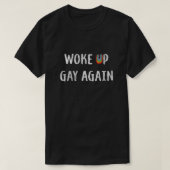 Pride Woke Up Gay Opnieuw Retro  T-shirt (Design voorkant)