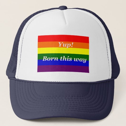Pride yup, geboren op deze manier Rainbow vlag Trucker Pet (Voorkant)