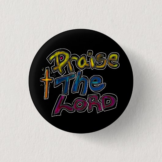 ‘Prijs de HEER’ Christelijk geloof citaat Zwart Ronde Button 3,2 Cm (Voorkant)