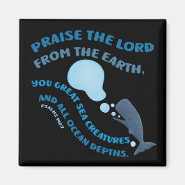Prijs de Heer walvis bijbelvers psalmen christelij Magneet