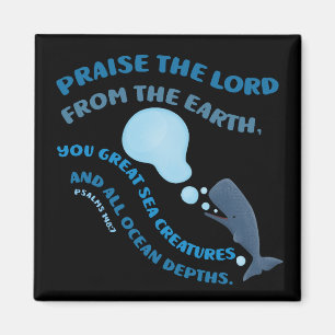 Prijs de Heer walvis bijbelvers psalmen christelij Magneet