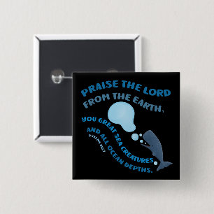 Prijs de Heer walvis bijbelvers psalmen christelij Vierkante Button 5,1 Cm