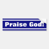 Prijs God! Bumpersticker (Voorkant)