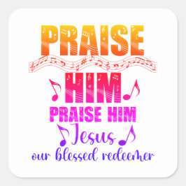 Prijs hem Hymne Vierkante Sticker