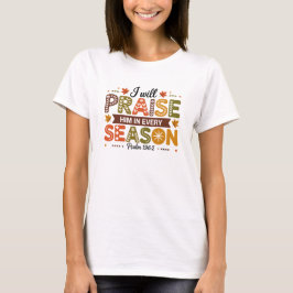 Prijs Hem in elk Seizoen Psalm 962 T-shirt