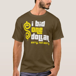 Prijs is juistIk bied één dollar aan T-shirt