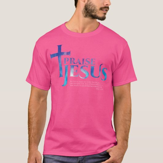 Prijs Jezus Bijbelvers - Johannes 316 T-shirt (Voorkant)