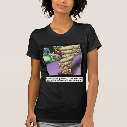 Prijzige Hemelse Trap Grappig T-shirt (Voorkant)