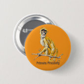 Primate Proclivity Monkey Button (Voorkant /achterkant)