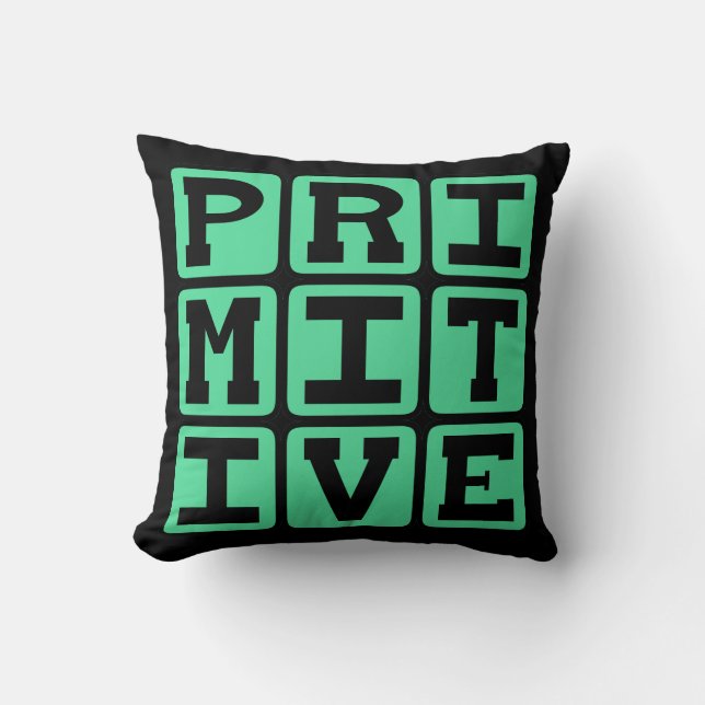 Primitief, Verouderd Kussen (Voorkant)