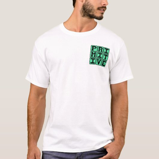 Primitief, Verouderd T-shirt (Voorkant)