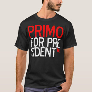 PRIMO VOOR PRESIDENT 09 T-SHIRT