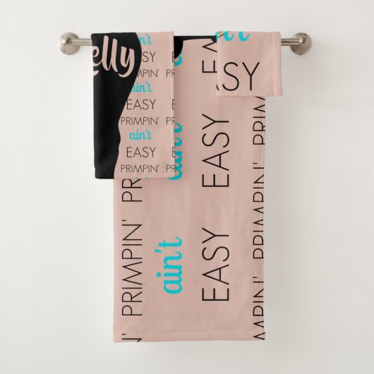 Primpin' Ain't Easy Girly Bath Towel Set Bad Handdoek (Insitu)
