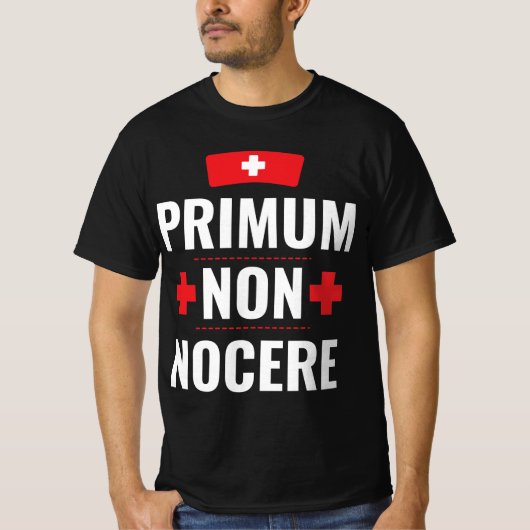 primum non nocere Latin Nurse Doctor quote gift T-shirt (Voorkant)