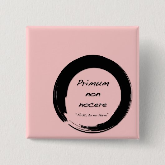 Primum Non Nocere Vierkante Button 5,1 Cm (Voorkant)
