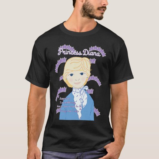 Princess Diana The Crown Inspiring Quote T-shirt (Voorkant)