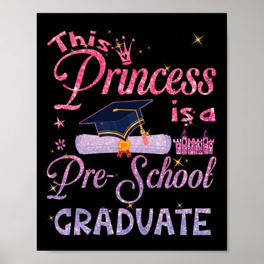 Princess is een Pre School Afstuderen Afstuderen P Poster (Voorkant)