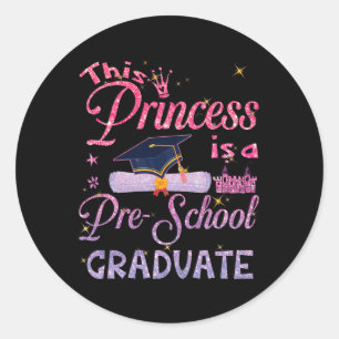 Princess is een Pre School Afstuderen Afstuderen P Ronde Sticker