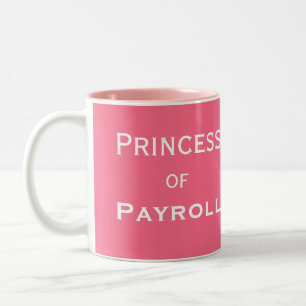 Princess of Payroll Funny Vrouw Manager Nickname Tweekleurige Koffiemok