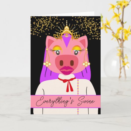 Princess Pig Royalty Everything's Swine Pun Kaart (Gele Bloem)
