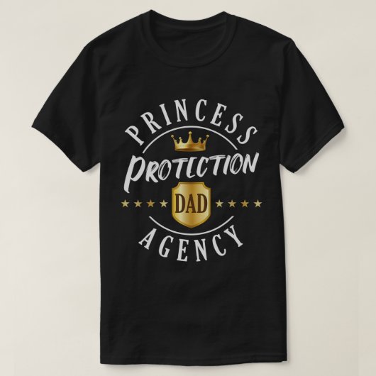 Princess Protection Agency Gift for Fathers en Da T-shirt (Design voorkant)