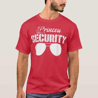 Princess Security Funny Princess Protection Father T-shirt