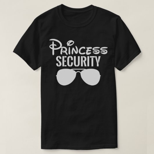 Princess Security Perfect Gifts for Dad of Boyfrie T-shirt (Design voorkant)
