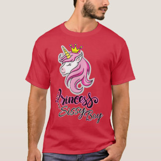 PRINCESS SISSY BOY Princess Unicorn Design T-shirt