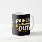 Principal: Always On Duty | Funny Admin Gift Koffiemok (Voorkant rechts)