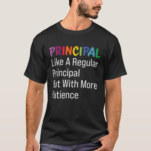Principal but with more patience Principal T-shirt (Voorkant)
