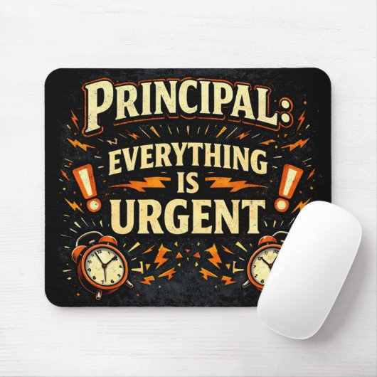 Principal: Everything Is Urgent | Funny Admin Gift Muismat (Met muis)