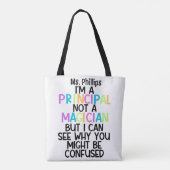 Principal funny "I'm a principal, not a magician" Tote Bag (Achterkant)