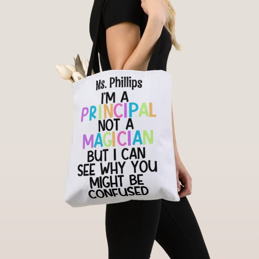 Principal funny "I'm a principal, not a magician" Tote Bag (Dichtbij)