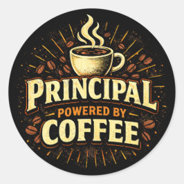 Principal: Powered by Coffee | Funny Admin Gift Ronde Sticker