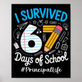 Principal Survived 67 Days Of School Humor Design  Poster (Voorkant)