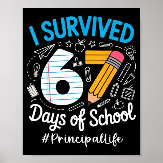 Principal Survived 67 Days Of School Humor Design  Poster (Voorkant)