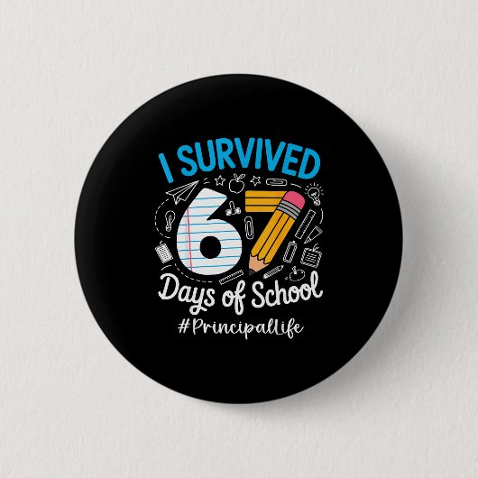 Principal Survived 67 Days Of School Humor Design Ronde Button 5,7 Cm (Voorkant)