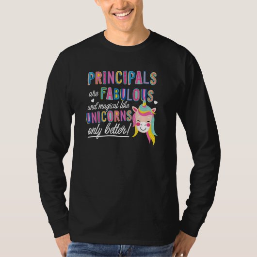 Principals Are Fabulous Magical Like Unicorns Advi T-shirt (Voorkant)