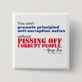 Principled Anti-Corruptie zonder af te pissen Vierkante Button 5,1 Cm