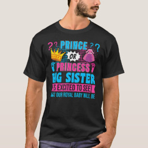 Prins of Princess Big Sister Baby Gender onthullin T-shirt