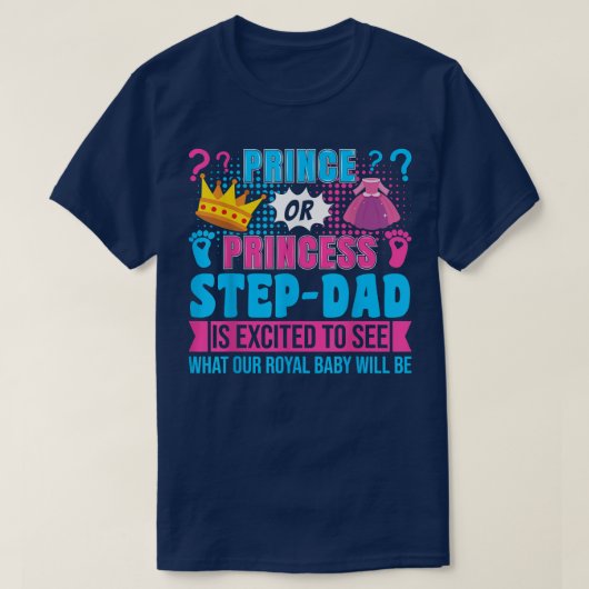 Prins of prinses StepDad Gender onthulling Deel T-shirt (Design voorkant)