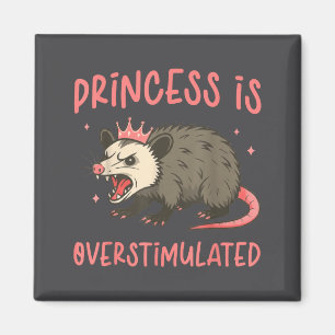 Prinses is overgestimuleerd Schattig Opos Relatabl Magneet