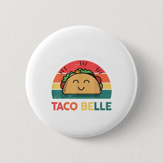 Prinses naam Taco Belle Cinco Mayo Grappig Mexicaa Ronde Button 5,7 Cm (Voorkant)