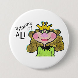 prinses van alle ronde button 7,6 cm