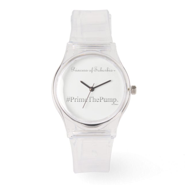 Prinses van Suburbia ® # Prime The Pump (Roze) Horloge (Voorkant)