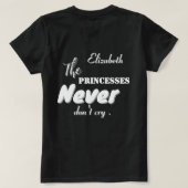 Prinsessen huilen nooit met het schrijven van een  t-shirt (Design achterkant)